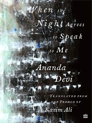 cover image of When the Night Agrees to Speak to Me